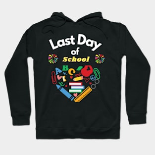 Last day of school Hoodie